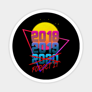 2020 Forget It Magnet